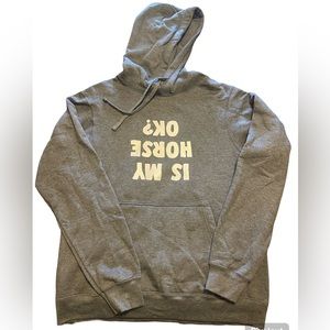 NWOT hoodie Is My Horse OK